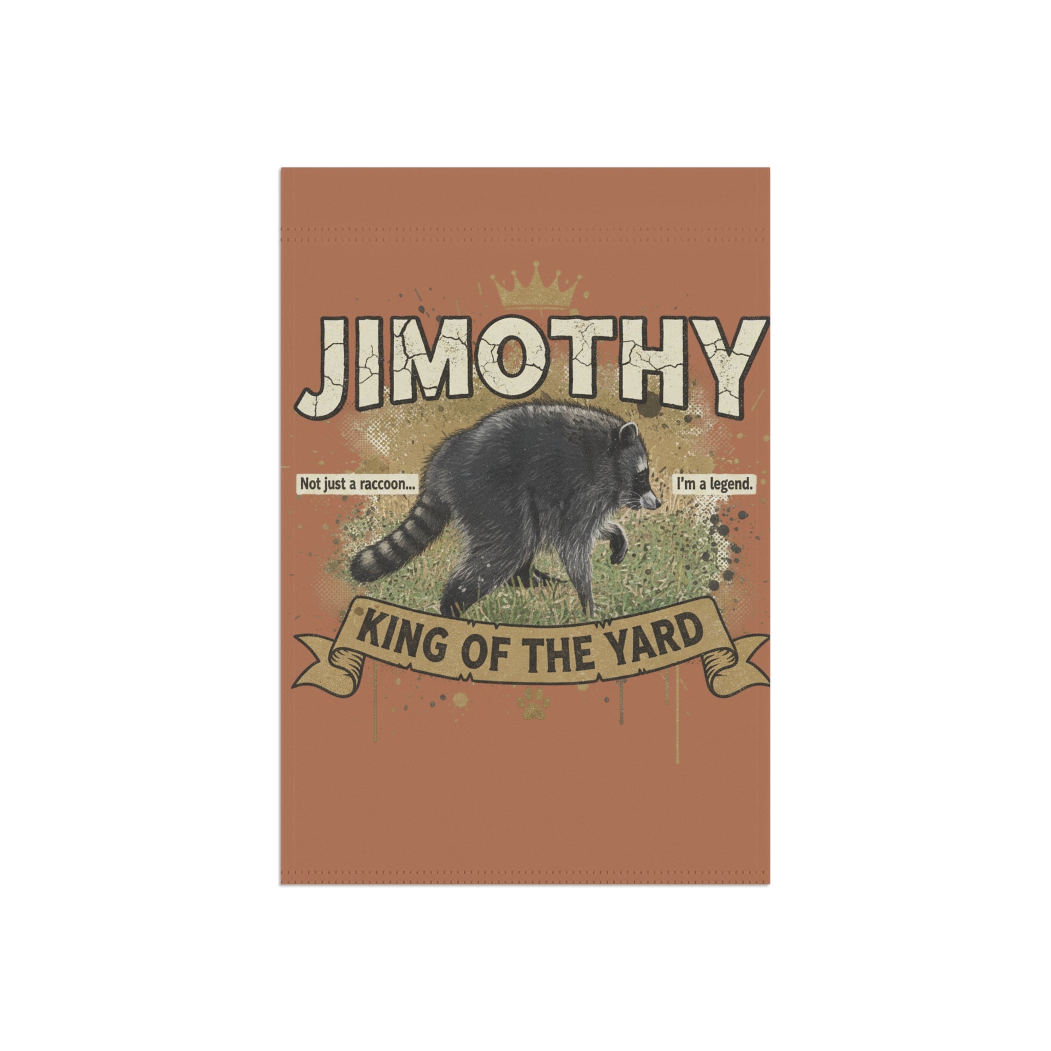 Jimothy 'King of the Yard' Garden Flag - Funny Raccoon Yard Banner