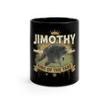Personalized 'Jimothy - King of the Yard' Black Coffee Mug (11oz)