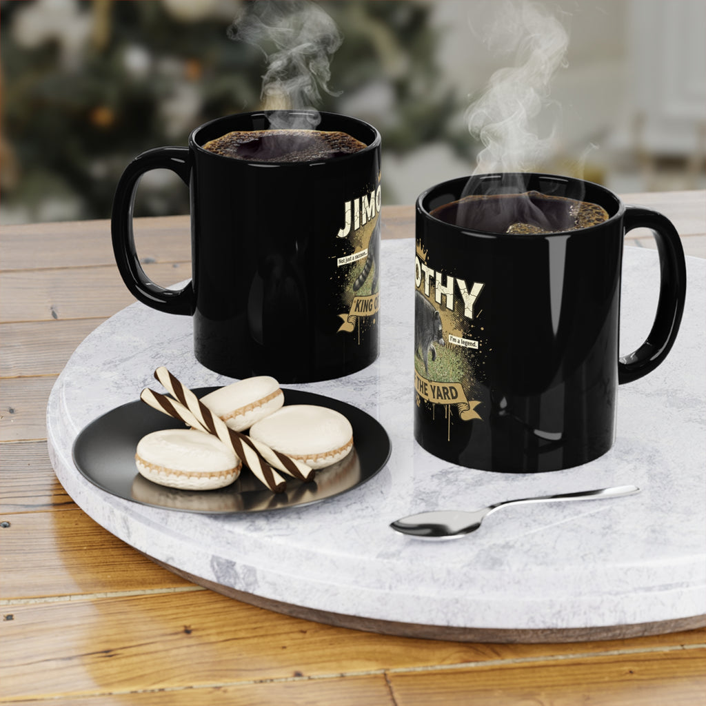Personalized 'Jimothy - King of the Yard' Black Coffee Mug (11oz)